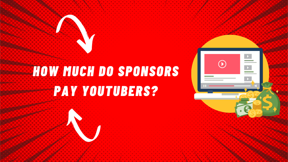 How Much Do Sponsors Pay YouTubers