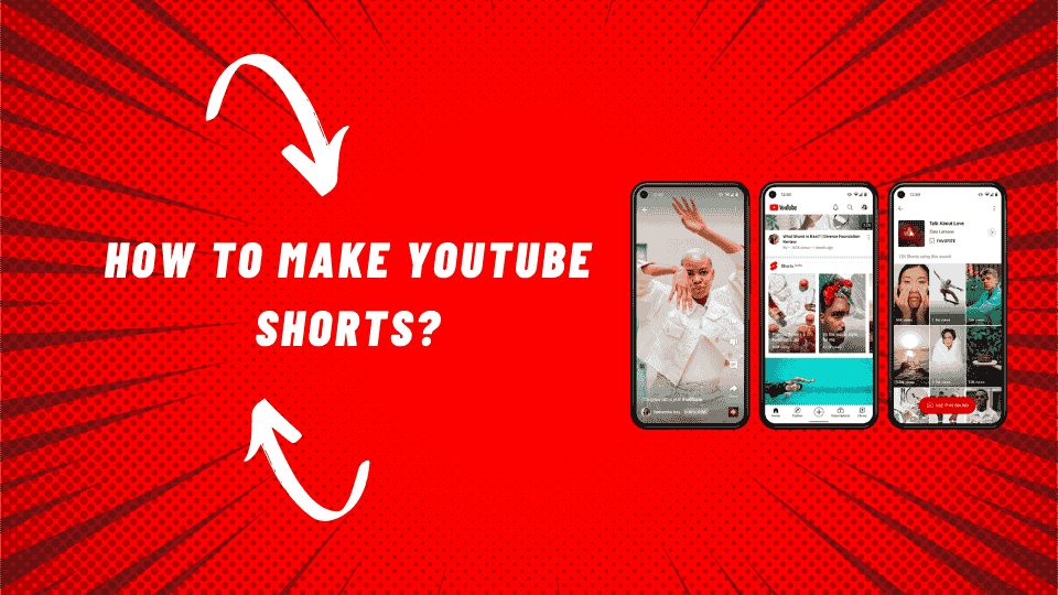How to Make YouTube Shorts