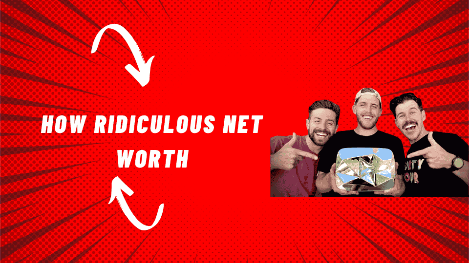 How Ridiculous Net Worth